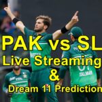 PAK vs SL Live Streaming & Dream 11 Prediction